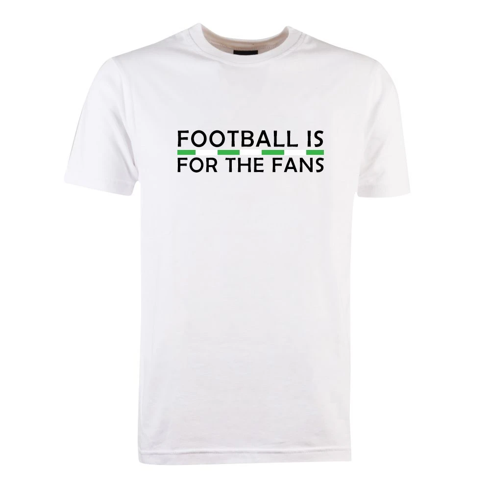 Green/White Football Is For The Fans - White T-Shirt 3 Green/White Football Is For The Fans - White T-Shirt
